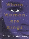 Cover image for Where Women Are Kings